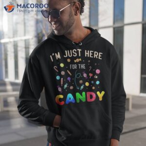 i m just here for the candy funny halloween party shirt hoodie 1