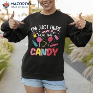 i m just here for the candy halloween cute lollipop sweets shirt sweatshirt