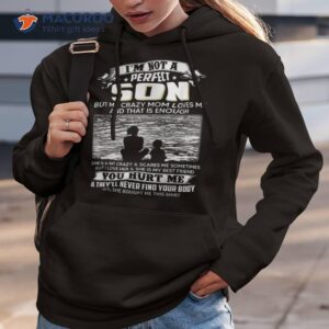 i m not a perfect son but my crazy mom loves me on back shirt hoodie 3