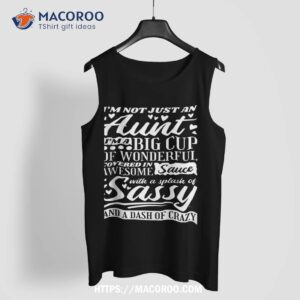 i m not just an aunt i m a big cup of wonderful aunt antie shirt tank top