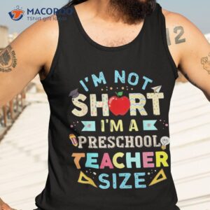 i m not short a preschool teacher size funny shirt tank top 3