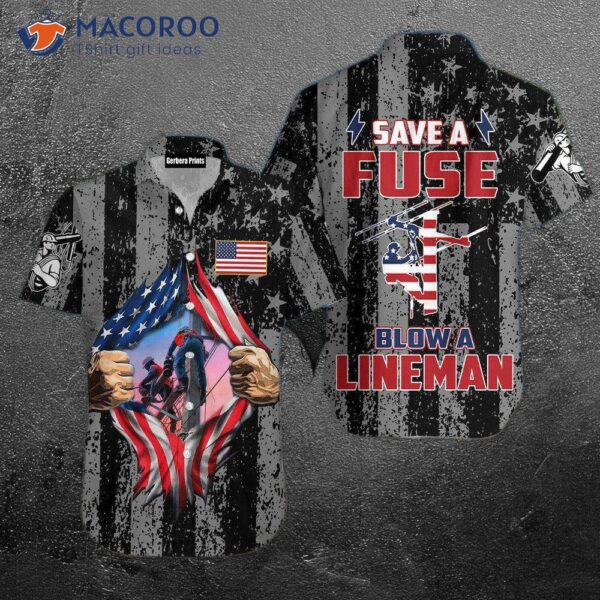 I’m Proud Of American Linemen Who Save Fuses And Wear Hawaiian Shirts.