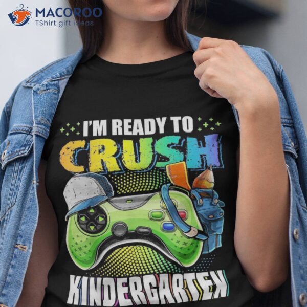 I’m Ready Crush Kindergarten Back To School Video Game Boys Shirt