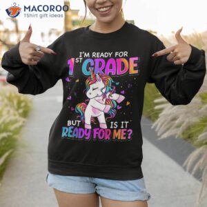 i m ready for 1st grade back to school girls shirt sweatshirt 1
