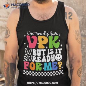 i m ready for vpk grade first day of school teacher kids shirt tank top