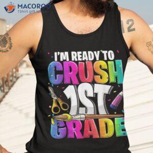 i m ready to crush 1st grade back school art kit girls shirt tank top 3