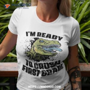 I’m Ready To Crush 1st Grade Back School T Rex Dinosaur Shirt