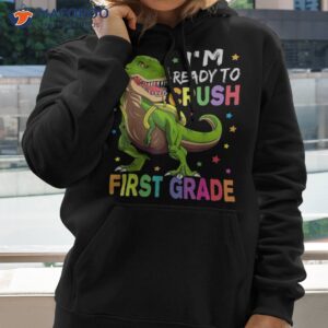 i m ready to crush 1st grade dinosaur back school shirt hoodie