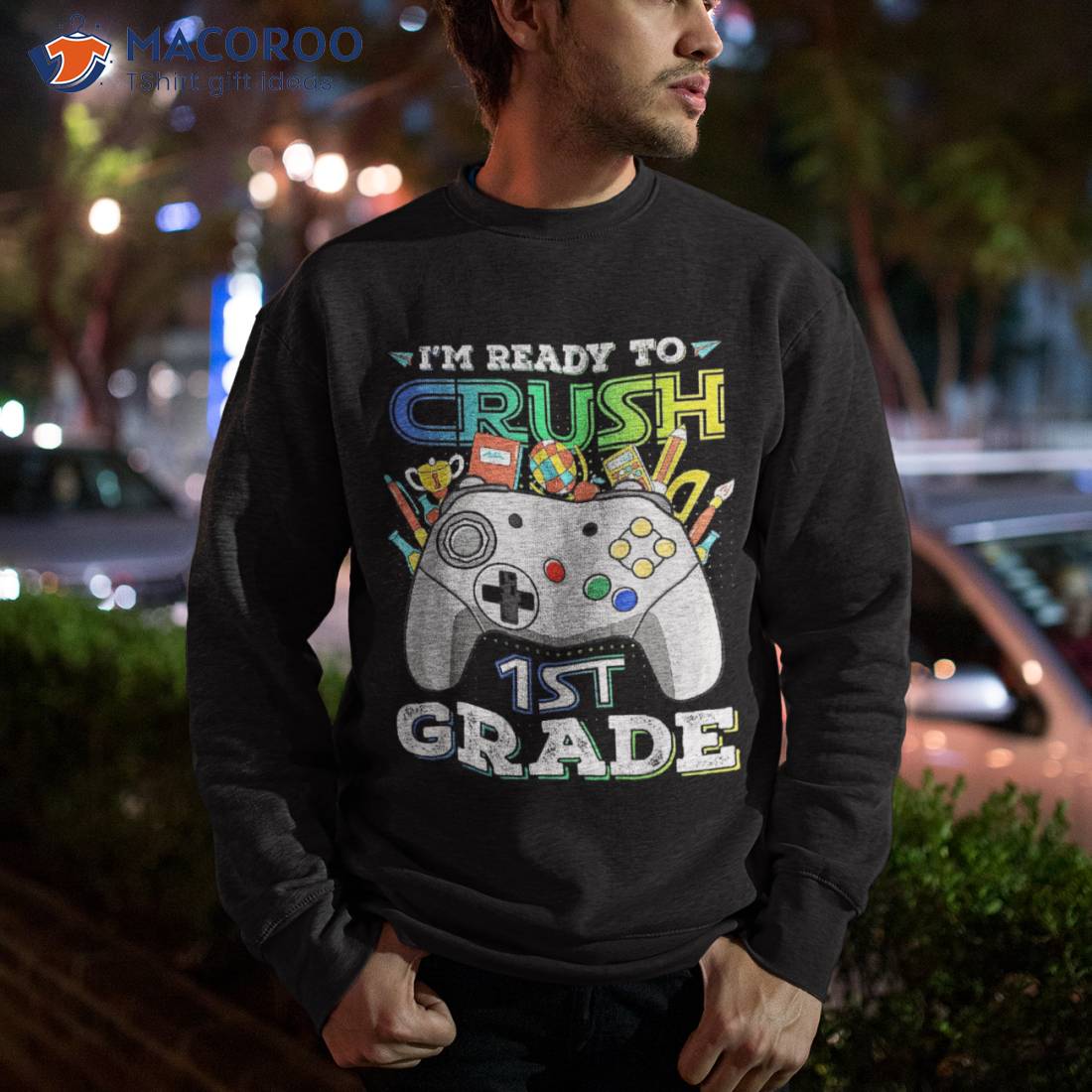 I’m Ready To Crush 1st Grade Gamer Boys Kid Back School Shirt I’m Ready To Crush 1st Grade Gamer Boys Kid Back School Shirt