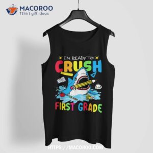 i m ready to crush 1st grade shark back to school kids boys shirt tank top