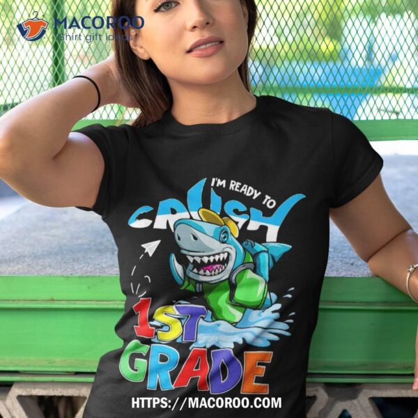 I’m Ready To Crush 1st Grade Shark Back To School Kids Boys Shirt