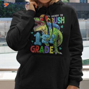 i m ready to crush 1st grade t rex dinosaur back school shirt hoodie