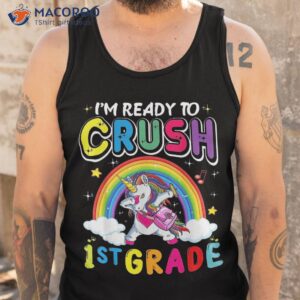 i m ready to crush 1st grade unicorn girls back school shirt tank top