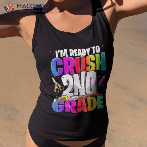 I’m Ready To Crush 2nd Grade Back School Art Kit Girls Shirt