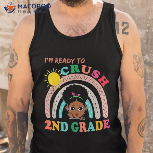 I’m Ready To Crush 2nd Grade Back School Cute Girls Shirt