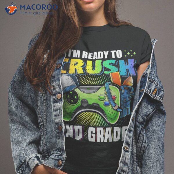 I’m Ready To Crush 2nd Grade Back School Video Game Boys Shirt