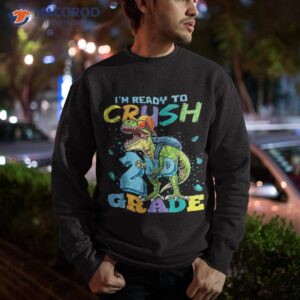 i m ready to crush 2nd grade dinosaurs back school shirt sweatshirt