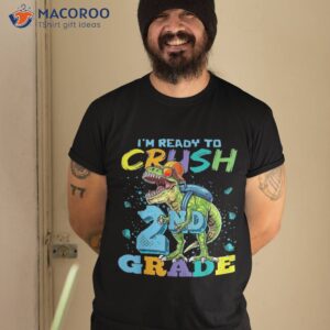 i m ready to crush 2nd grade dinosaurs back school shirt tshirt 2