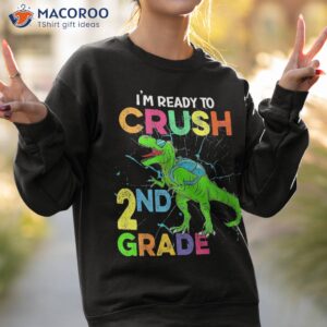 i m ready to crush 2nd grade kids dinosaur back school shirt sweatshirt 2