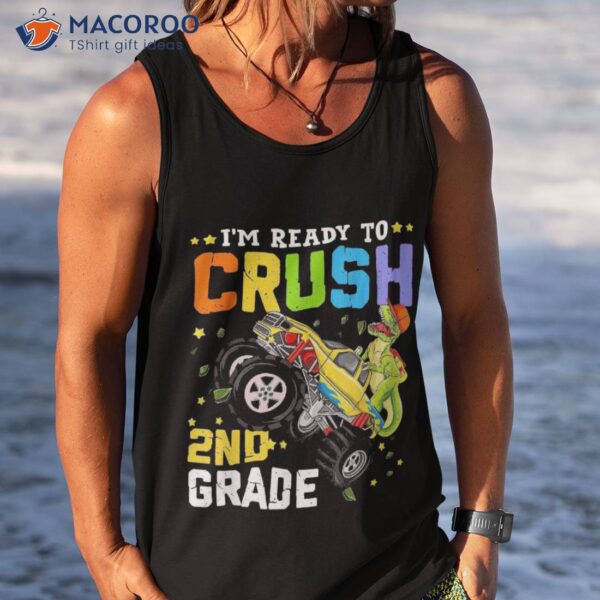 I’m Ready To Crush 2nd Grade Monster Truck Dinosaur Boys Shirt