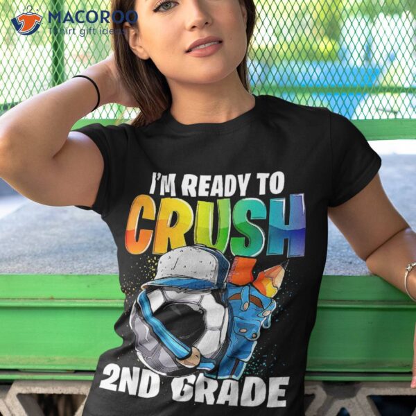 I’m Ready To Crush 2nd Grade Soccer Back School Boys Shirt