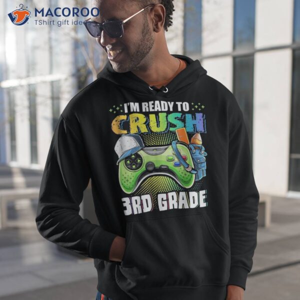 I’m Ready To Crush 3rd Grade Back School Video Game Boys Shirt