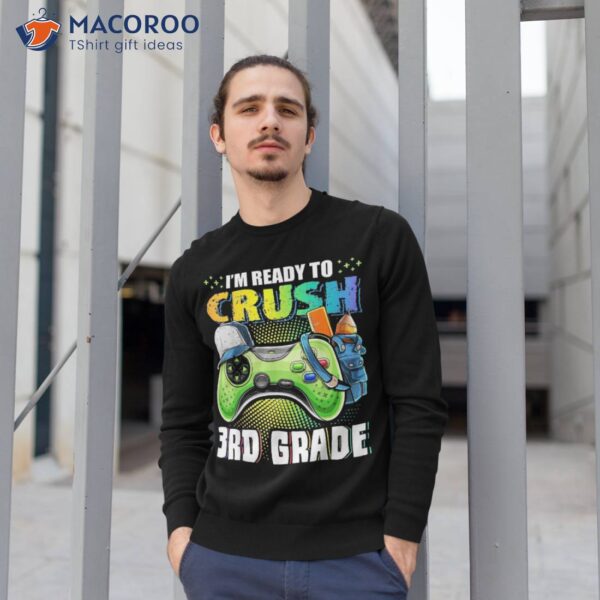 I’m Ready To Crush 3rd Grade Back School Video Game Boys Shirt