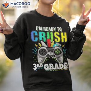 i m ready to crush 3rd grade back school video game boys shirt sweatshirt 2