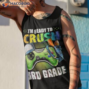 i m ready to crush 3rd grade back school video game boys shirt tank top 1