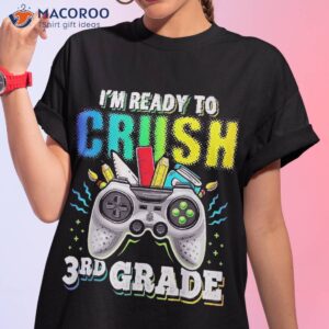 I’m Ready To Crush 3rd Grade Back School Video Game Boys Shirt