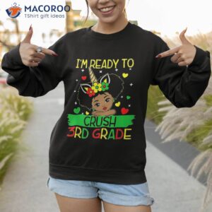 i m ready to crush 3rd grade black girls back school shirt sweatshirt 1
