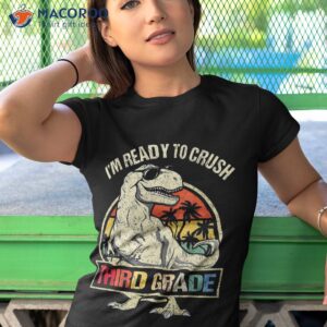 i m ready to crush 3rd grade dinosaur t rex back school shirt tshirt 1