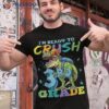 I’m Ready To Crush 3rd Grade T-rex Shirt Back School Gif