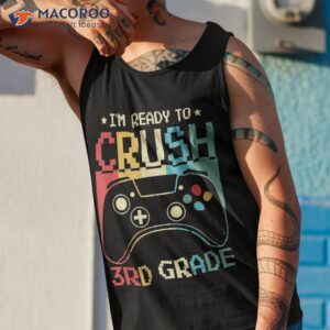 i m ready to crush 3rd grade video games back school boys shirt tank top 1