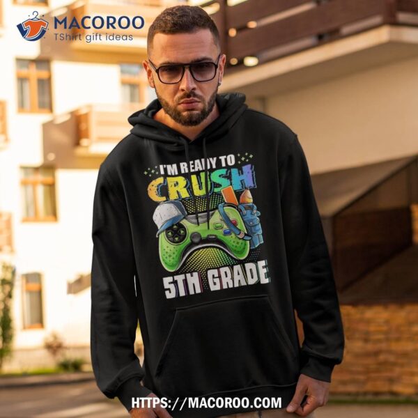 I’m Ready To Crush 5th Grade Back School Video Game Boys Shirt