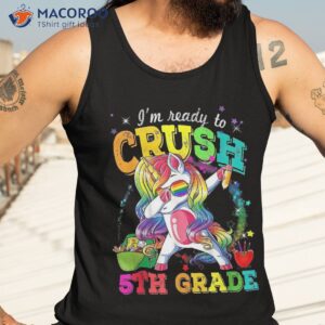 I'm Ready To Crush 5th Grade Dabbing Unicorn Back School Shirt 3 i m ready to crush 5th grade dabbing unicorn back school shirt tank top 3