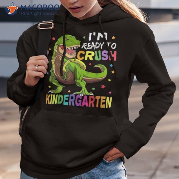 I’m Ready To Crush Kindergarten Back School Dinosaur Boys Shirt