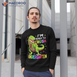 I'm Ready To Crush Kindergarten Back School Dinosaur Boys Shirt 2 i m ready to crush kindergarten back school dinosaur boys shirt sweatshirt 1