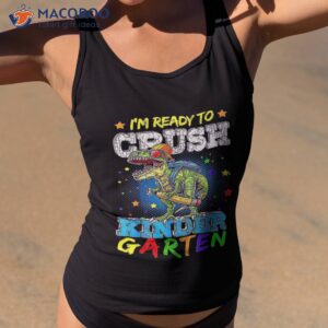 i m ready to crush kindergarten back school dinosaur boys shirt tank top 2