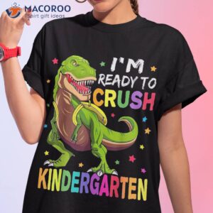 i m ready to crush kindergarten back school dinosaur boys shirt tshirt 1 1