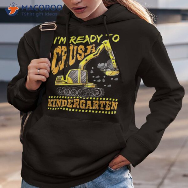 I’m Ready To Crush Kindergarten Construction Vehicle Boys Shirt