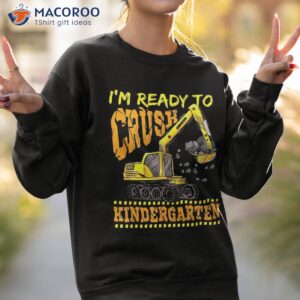 i m ready to crush kindergarten construction vehicle boys shirt sweatshirt 2