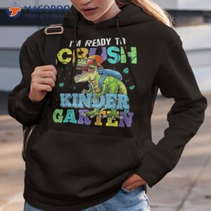 I’m Ready To Crush Kindergarten Dinosaur Back School Kids Shirt