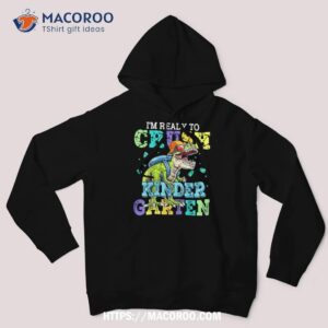 i m ready to crush kindergarten dinosaur back to school kids shirt hoodie