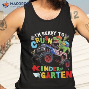 i m ready to crush kindergarten dinosaur monster truck boys shirt tank top 3