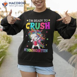 i m ready to crush kindergarten happy first day of school shirt sweatshirt 1