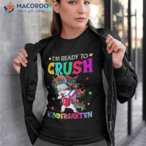 I’m Ready To Crush Kindergarten Happy First Day Of School Shirt