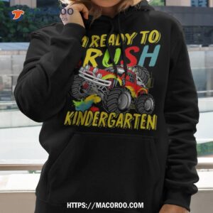i m ready to crush kindergarten monster truck back to school shirt hoodie 2
