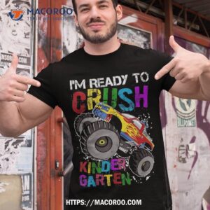 i m ready to crush kindergarten monster truck back to school shirt tshirt 1
