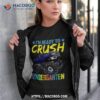 I’m Ready To Crush Kindergarten Monster Truck Back To School Shirt